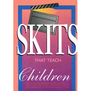 Skits That Teach Children by Colleen Ison